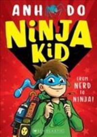 Cover: 9781407193342 | Ninja Kid: From Nerd to Ninja | Anh Do | Taschenbuch | Englisch | 2019