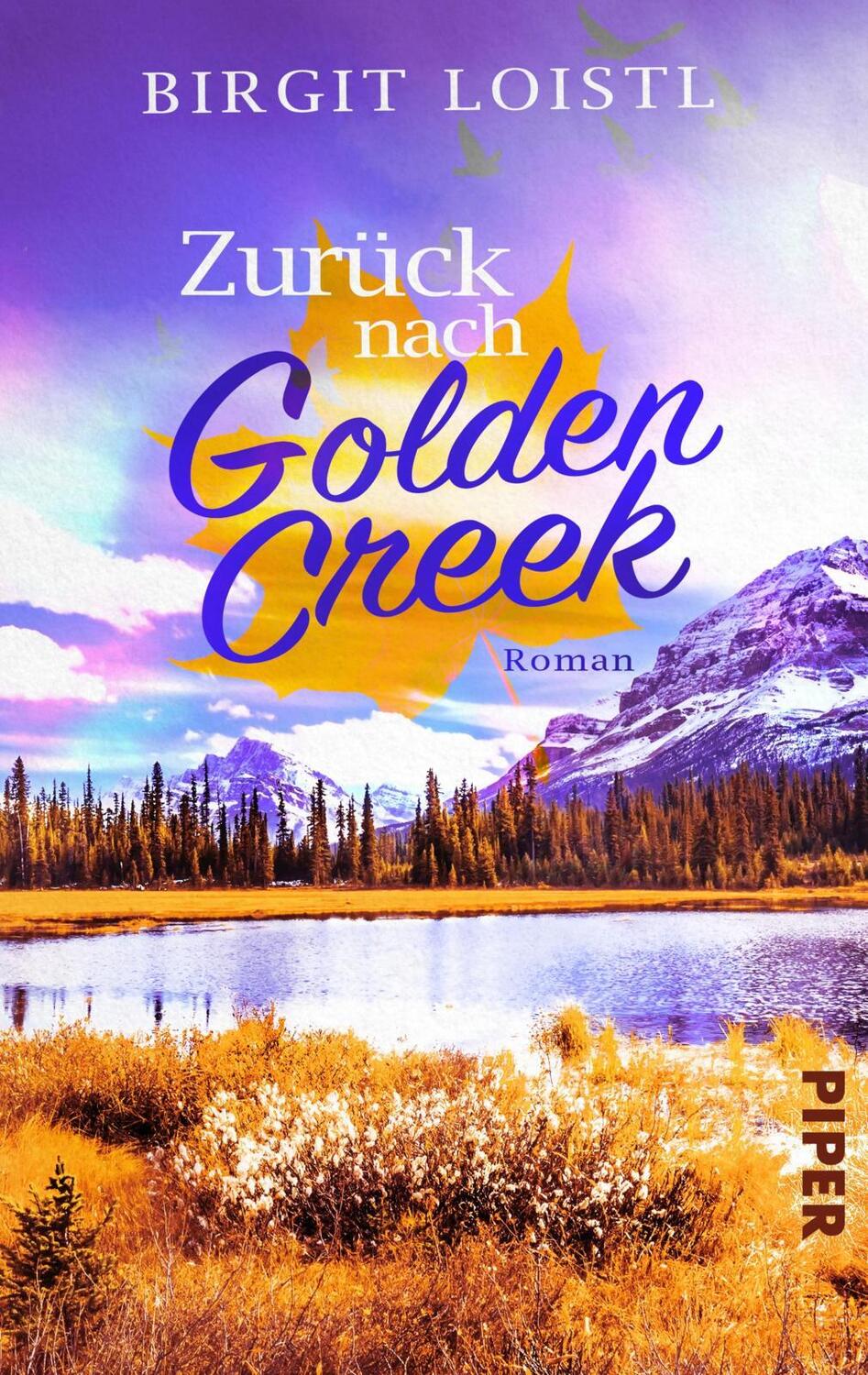 Cover: 9783492506212 | Zurück nach Golden Creek | Birgit Loistl | Taschenbuch | Maple Leaf