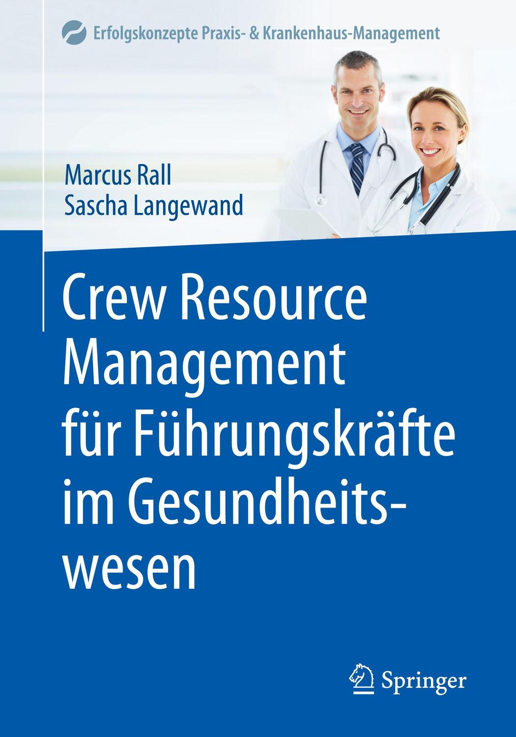 Cover: 9783662602874 | Crew Resource Management für Führungskräfte im Gesundheitswesen | Buch