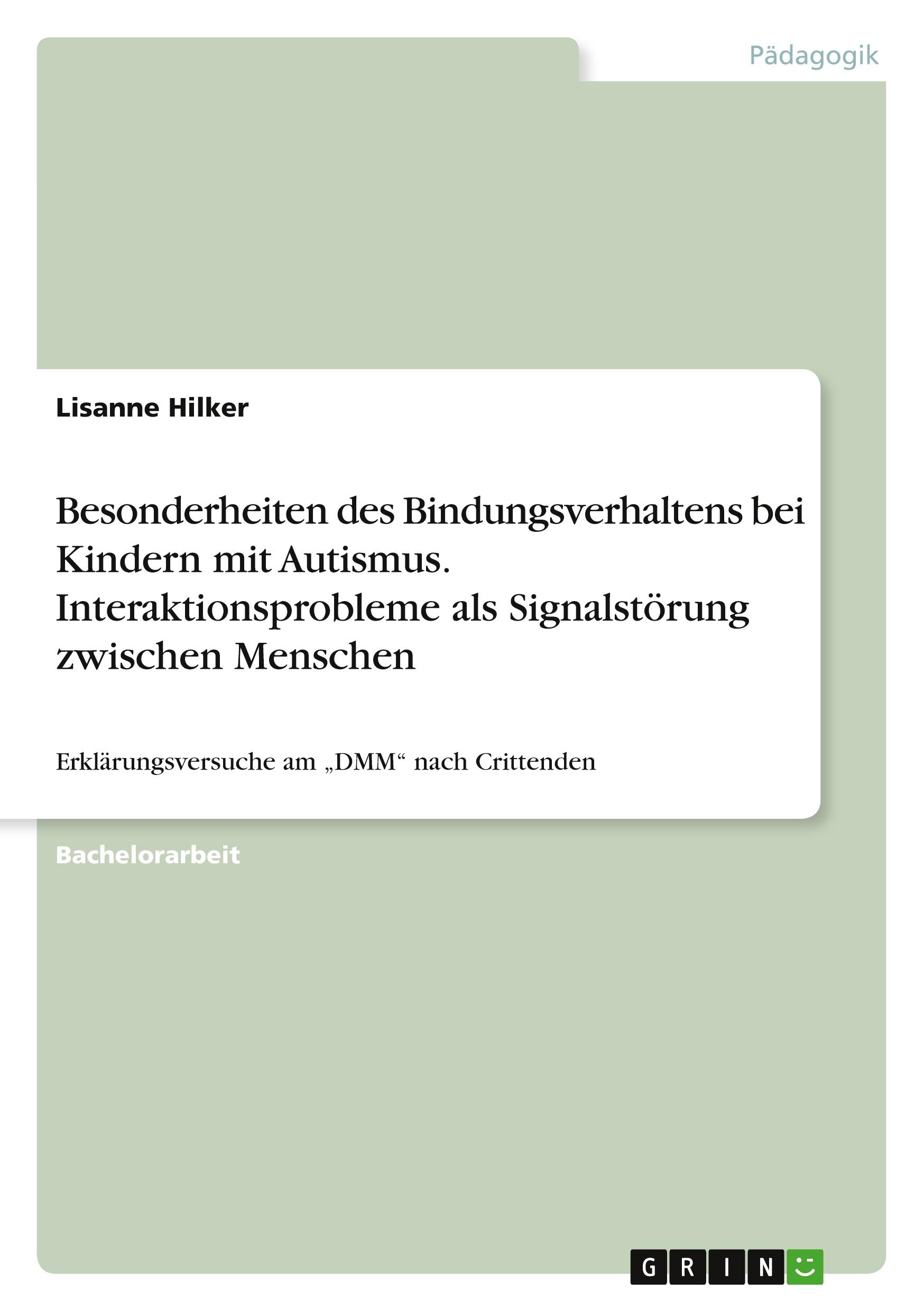 Cover: 9783668219052 | Besonderheiten des Bindungsverhaltens bei Kindern mit Autismus....