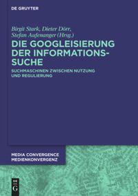 Cover: 9783110338188 | Die Googleisierung der Informationssuche | Birgit Stark (u. a.) | Buch