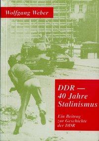 Cover: 9783886340569 | Weber, W: DDR - 40 Jahre Stalinismus | Wolfgang Weber | Deutsch | 1992