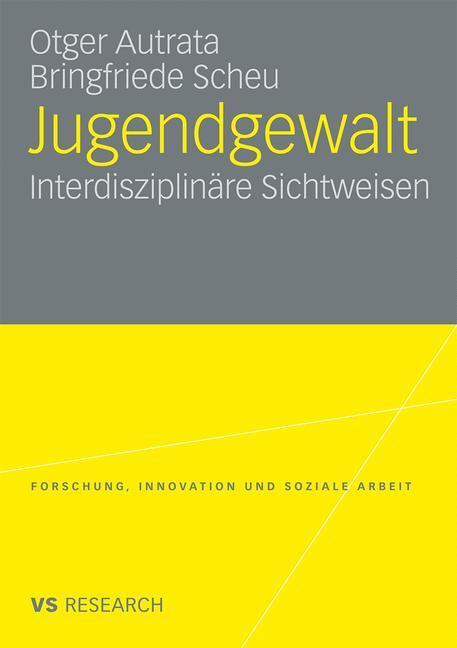 Cover: 9783531170404 | Jugendgewalt | Interdisziplinäre Sichtweisen | Scheu (u. a.) | Buch