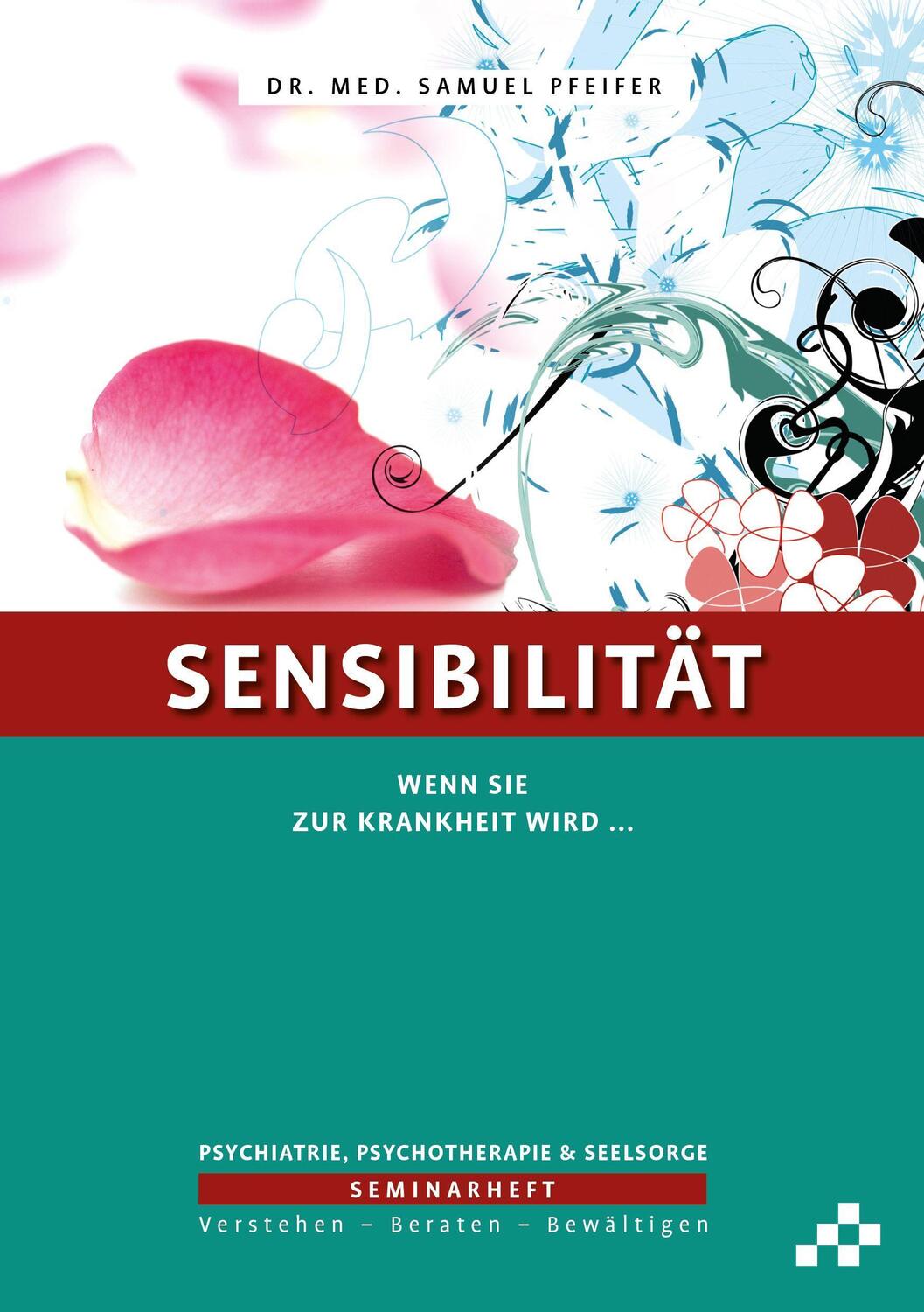 Cover: 9783906959566 | Sensibilität | Wenn sie zur Krankheit wird ... | Samuel Pfeifer | Buch