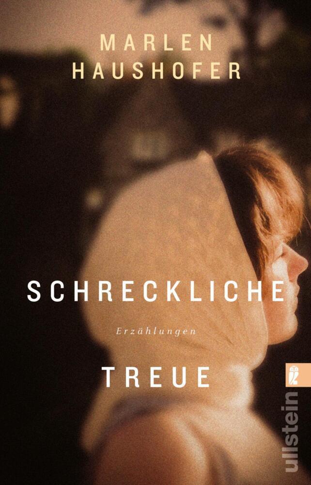 Cover: 9783548066622 | Schreckliche Treue | Marlen Haushofer | Taschenbuch | 464 S. | Deutsch