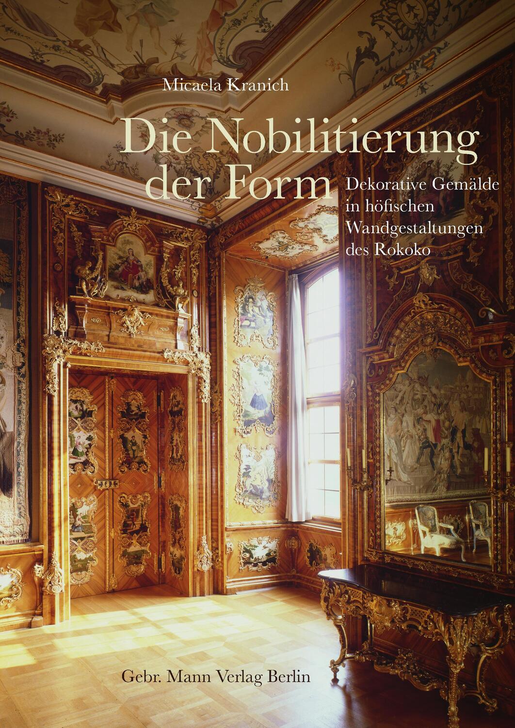Cover: 9783786129097 | Die Nobilitierung der Form | Micaela Kranich | Buch | 448 S. | Deutsch