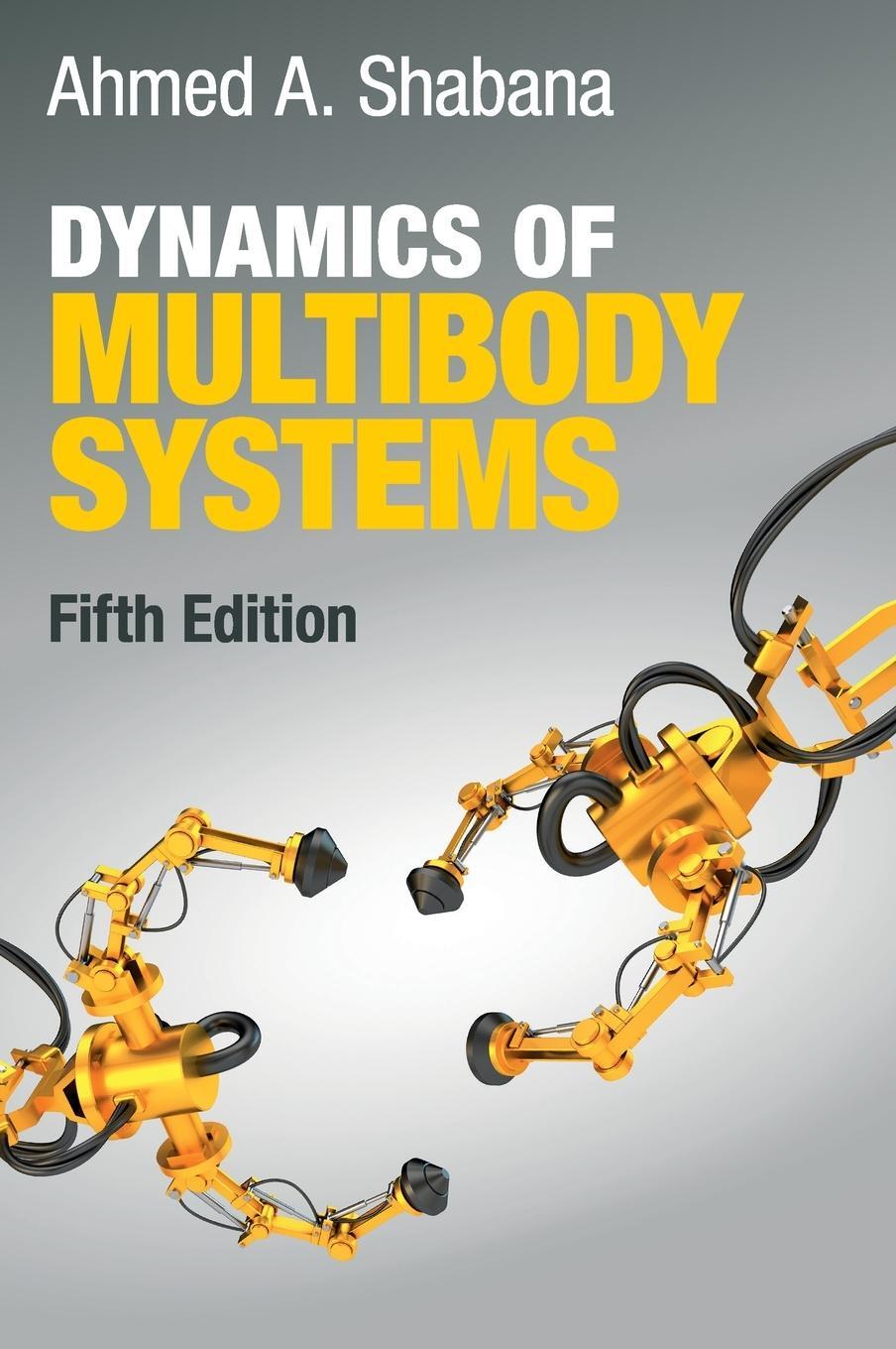 Cover: 9781108485647 | Dynamics of Multibody Systems | Ahmed Shabana | Buch | Englisch | 2020