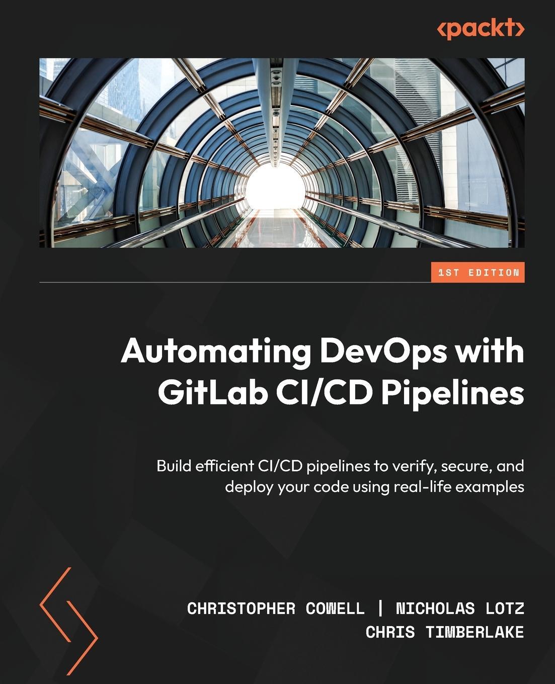 Cover: 9781803233000 | Automating DevOps with GitLab CI/CD Pipelines | Cowell (u. a.) | Buch