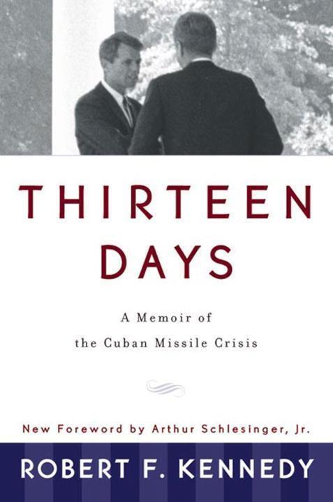 Cover: 9780393318340 | Thirteen Days | A Memoir of the Cuban Missile Crisis | Kennedy | Buch