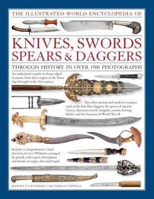 Cover: 9780754831952 | Illustrated World Encyclopedia of Knives, Swords, Spears &amp; Daggers