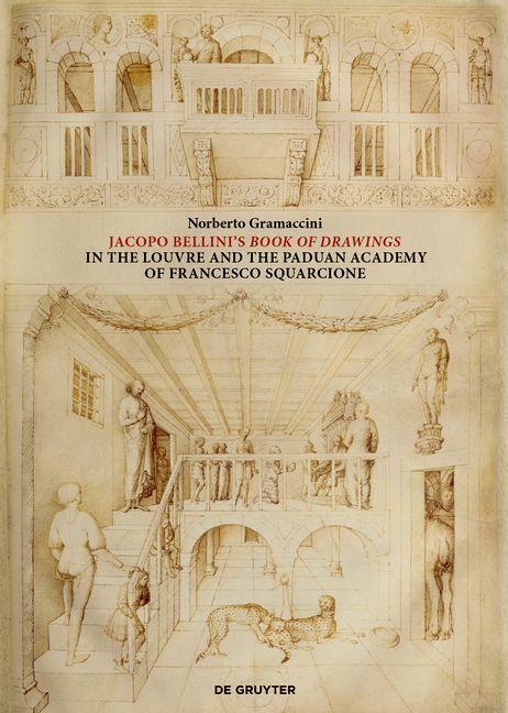 Cover: 9783110725957 | Jacopo Bellini's Book of Drawings in the Louvre | Norberto Gramaccini