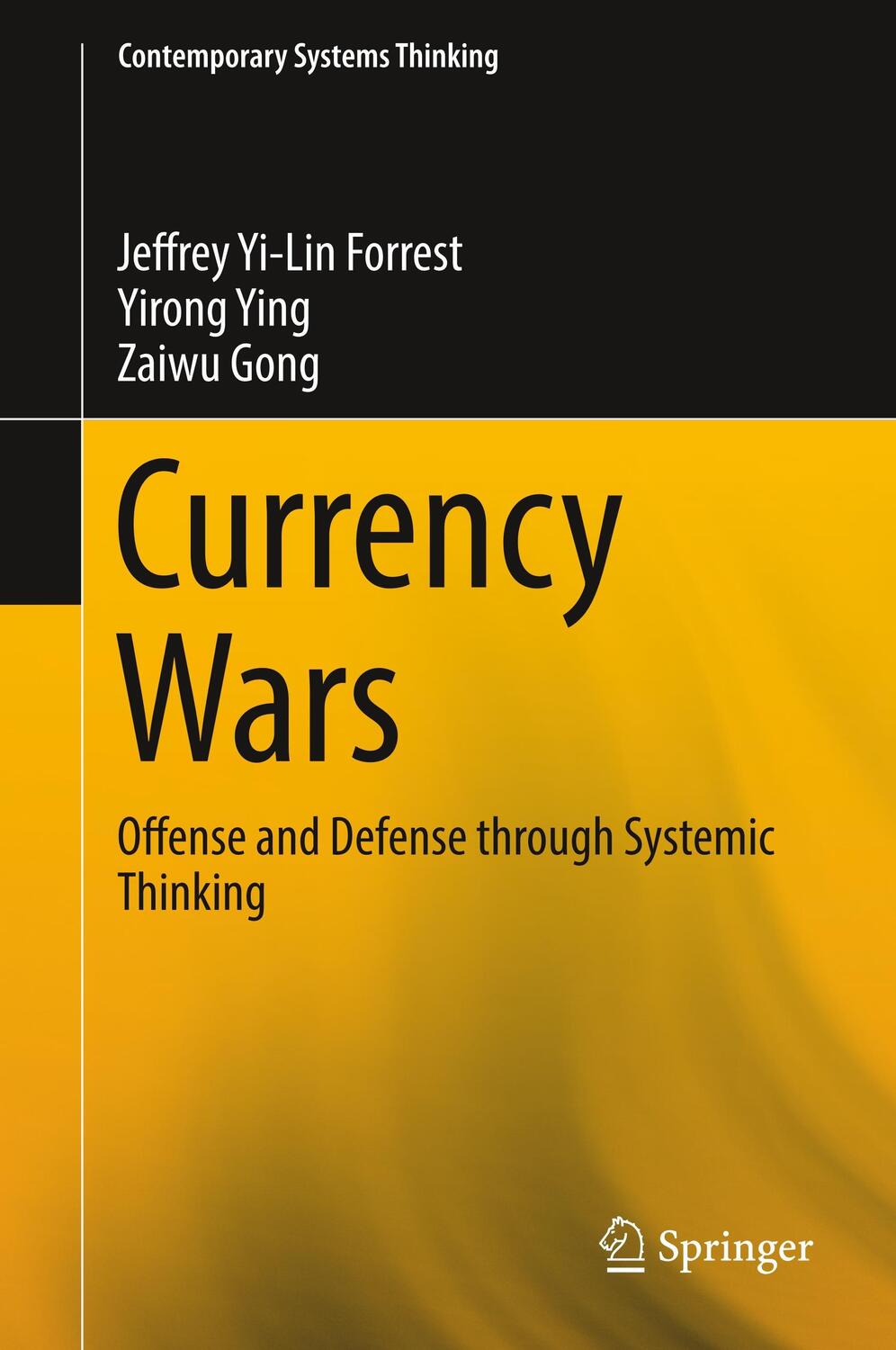 Cover: 9783319677644 | Currency Wars | Offense and Defense through Systemic Thinking | Buch