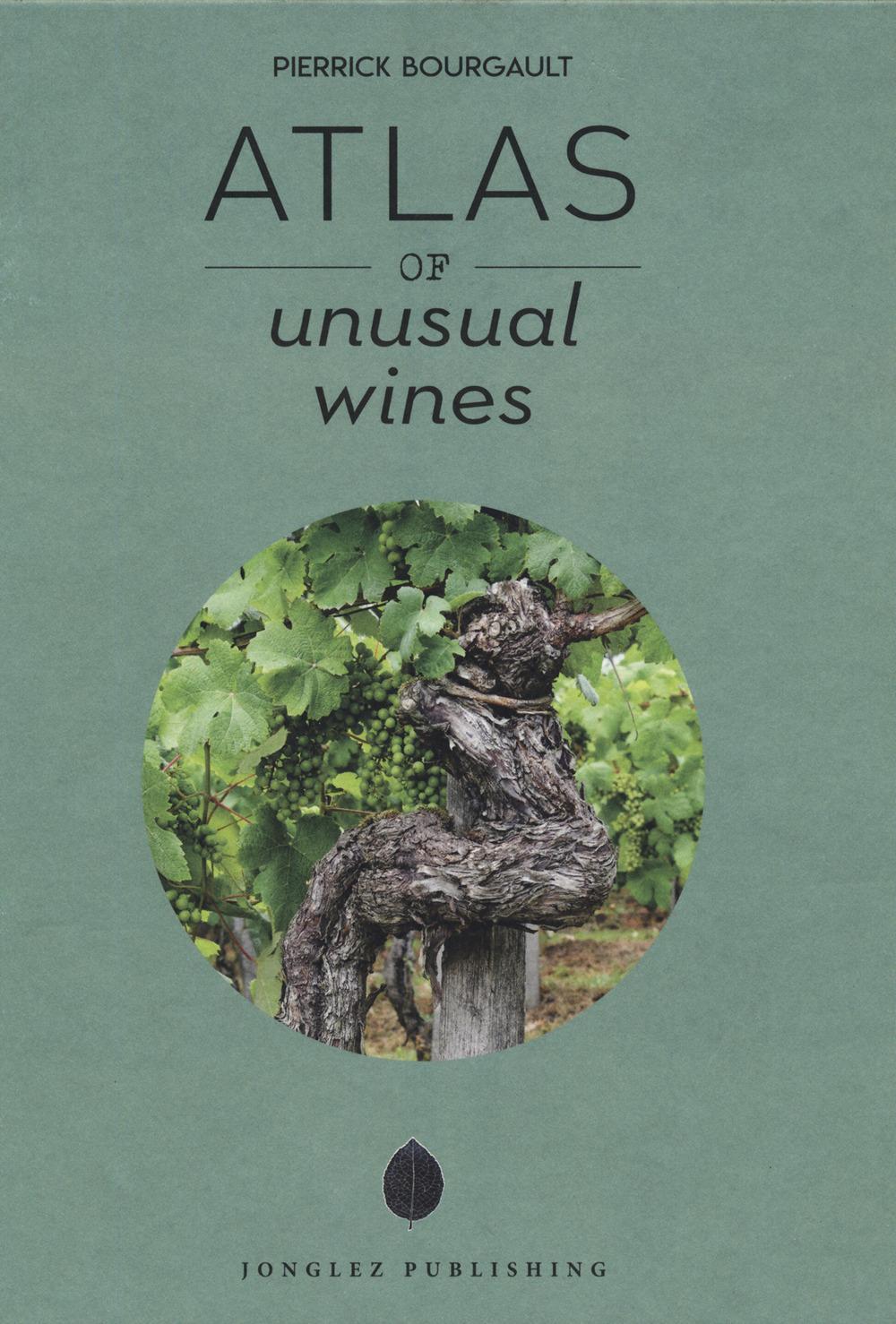 Cover: 9782361955830 | Atlas of Unusual Wines | Pierrick Bourgault | Buch | 160 S. | Englisch