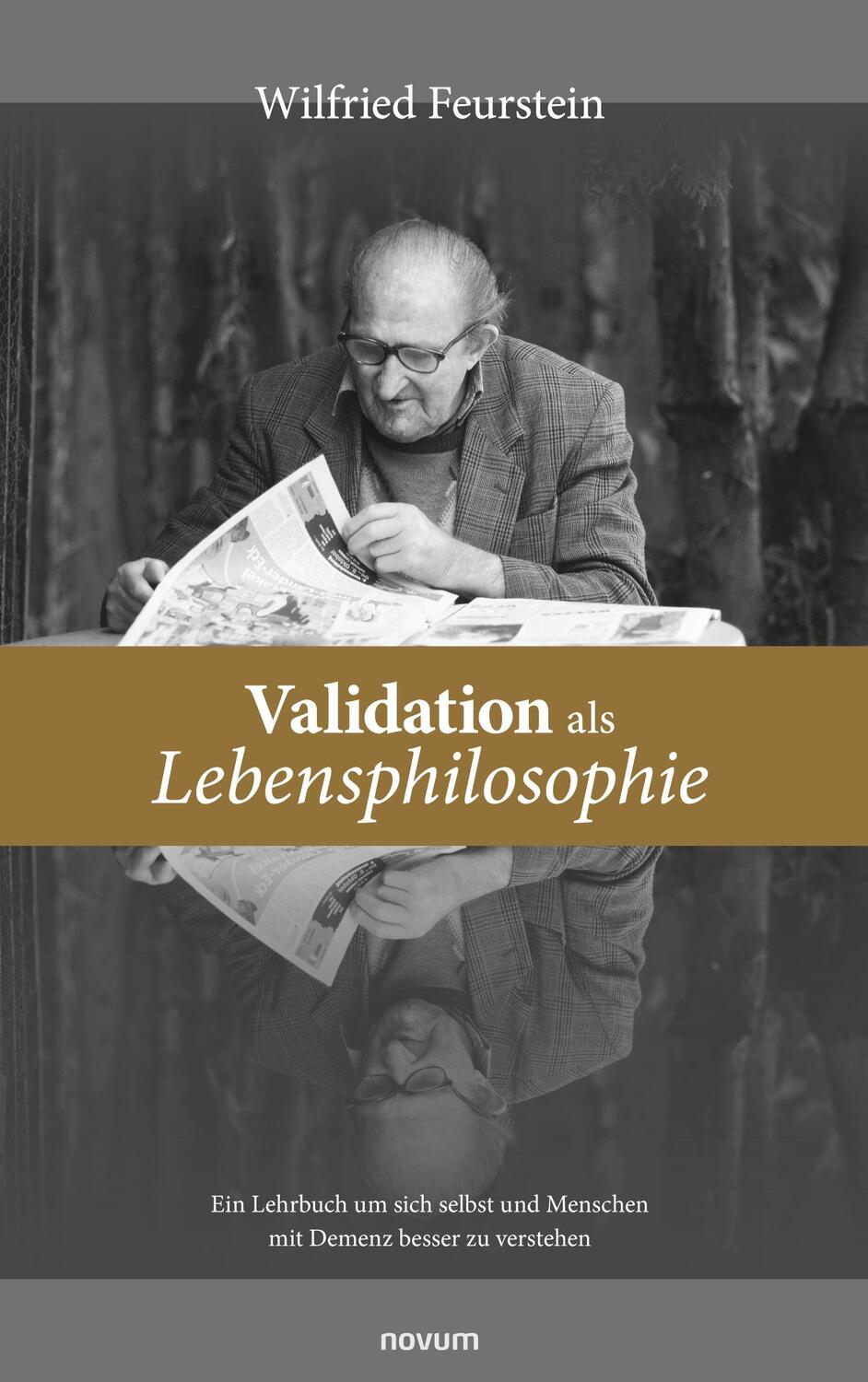 Cover: 9783991076841 | Validation als Lebensphilosophie | Wilfried Feurstein | Taschenbuch