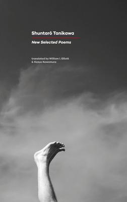 Cover: 9781784100681 | New Selected Poems | Shuntaro Tanikawa | Shuntaro Tanikawa | Buch
