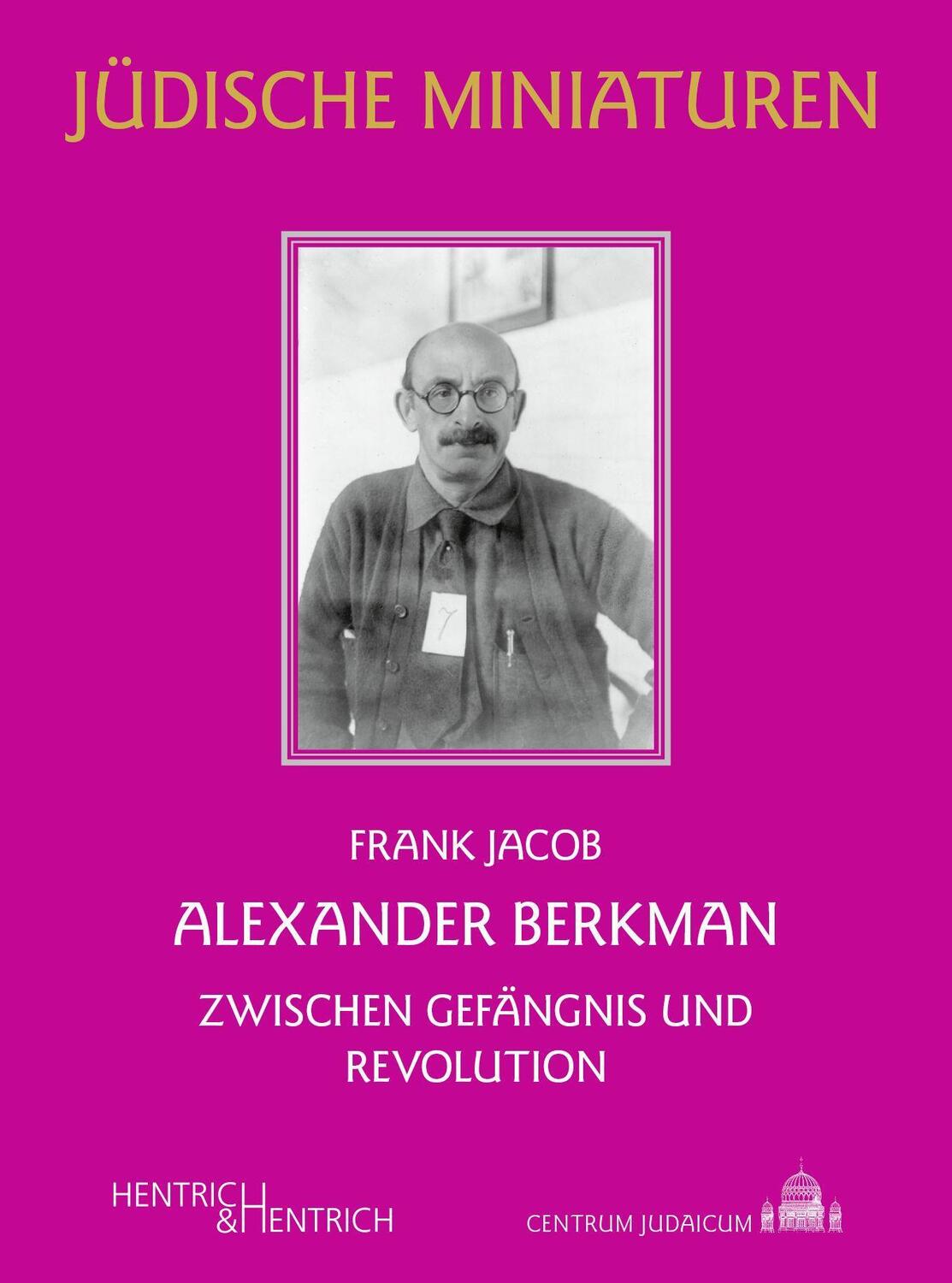 Cover: 9783955655303 | Alexander Berkman | Zwischen Gefängnis und Revolution | Frank Jacob