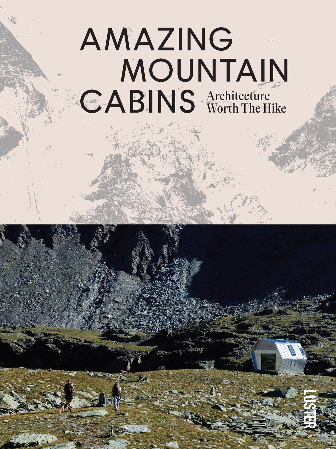 Cover: 9789460583520 | Amazing Mountain Cabins | Architecture Worth the Hike | Toromanoff