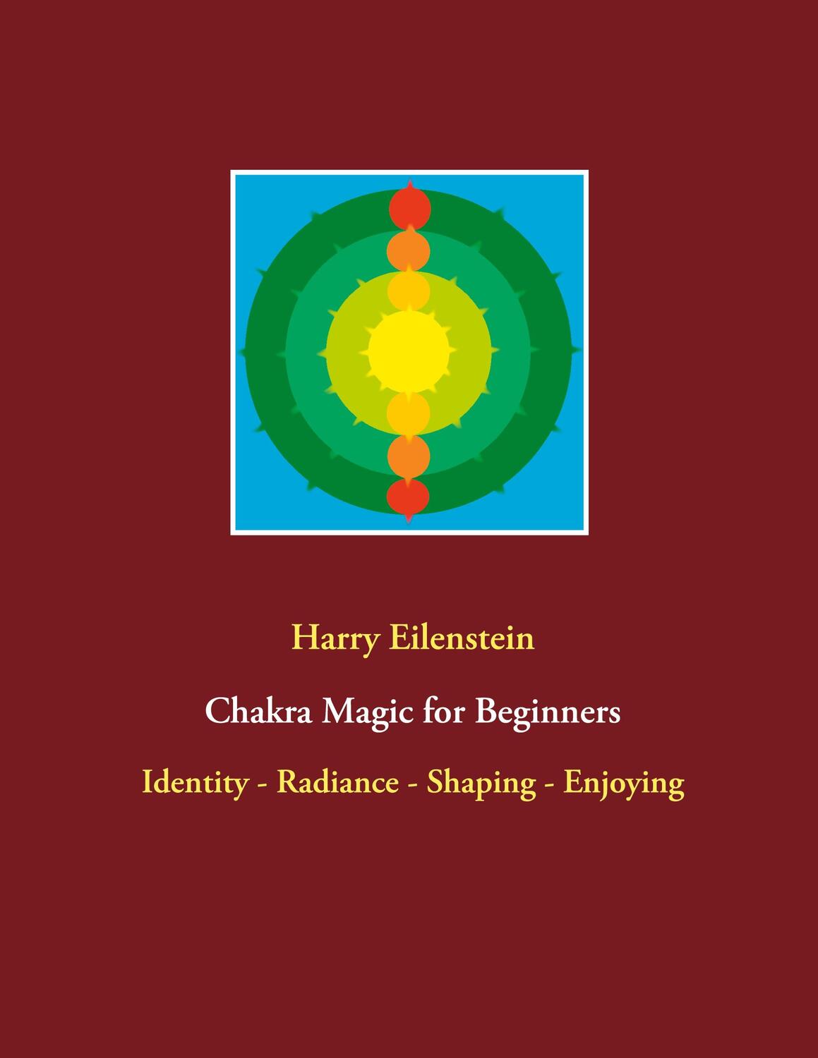 Cover: 9783754311073 | Chakra Magic for Beginners | Identity - Radiance - Shaping - Enjoying