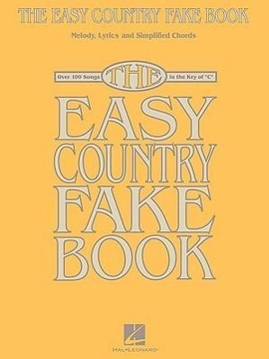 Cover: 9781423435679 | The Easy Country Fake Book: Over 100 Songs in the Key of C | Corp