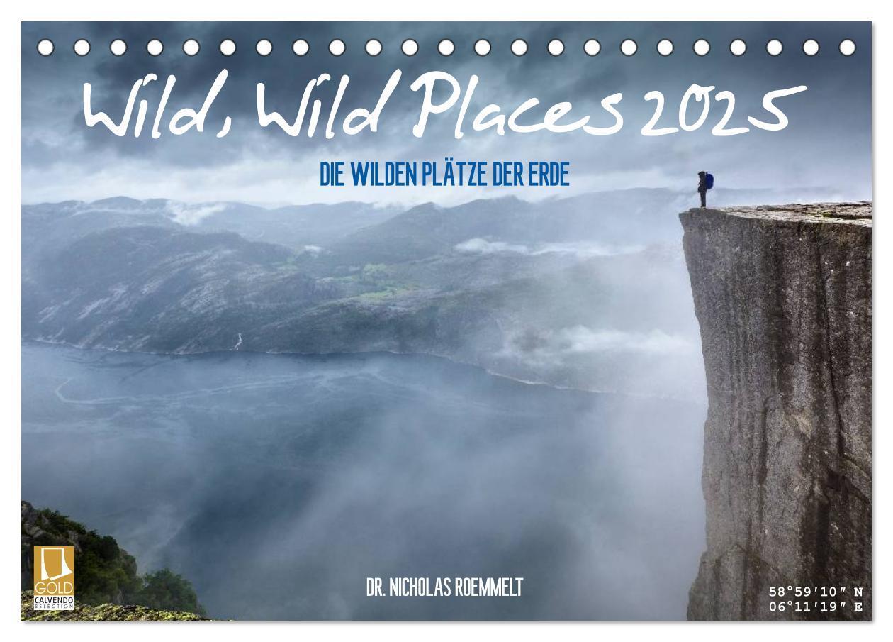 Cover: 9783435781683 | Wild, Wild Places 2025 (Tischkalender 2025 DIN A5 quer), CALVENDO...