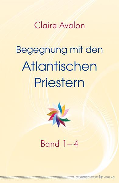 Cover: 9783898454926 | Begegnung mit den Atlantischen Priestern 1-4 | Claire Avalon | Buch