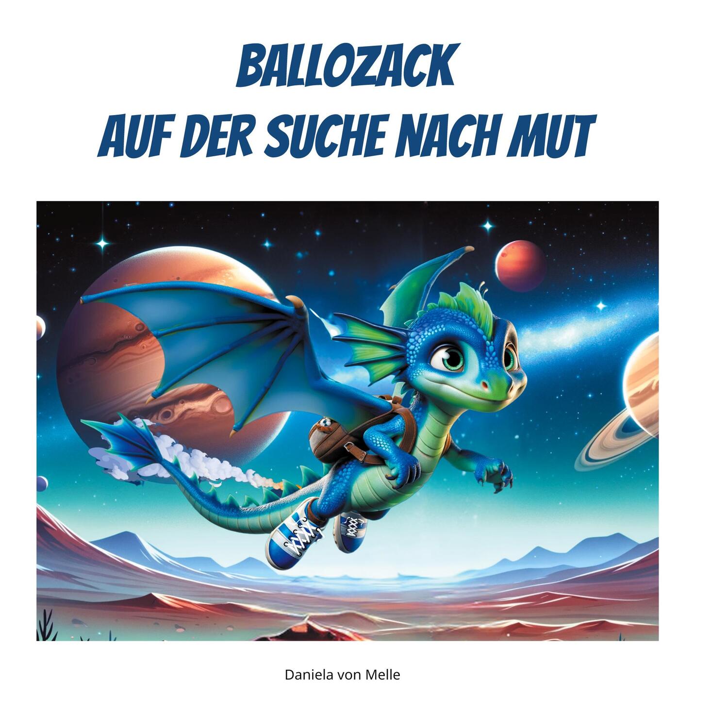 Cover: 9783758371141 | Ballozack auf der Suche nach Mut | Daniela von Melle | Buch | 46 S.