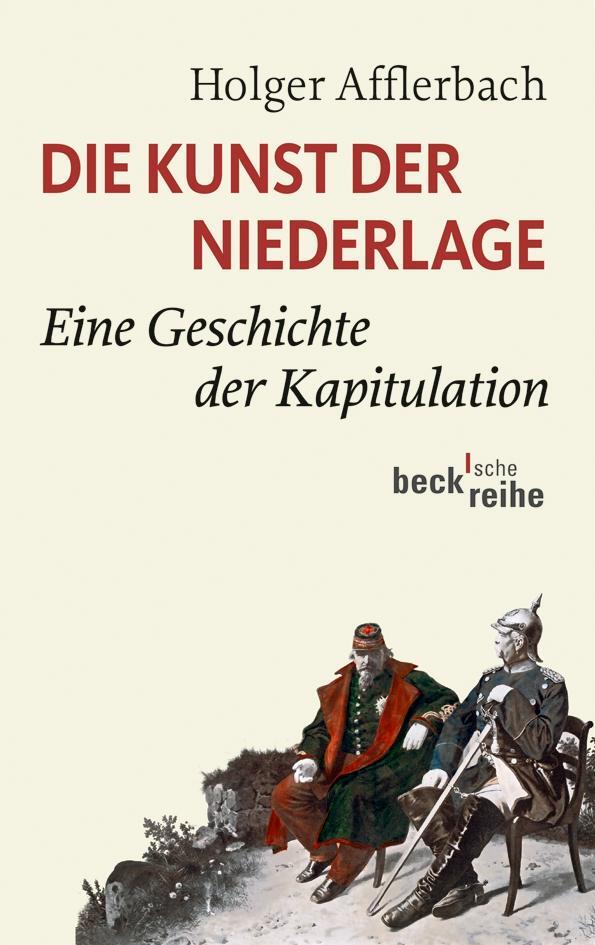 Cover: 9783406645389 | Die Kunst der Niederlage | Eine Geschichte der Kapitulation | Buch