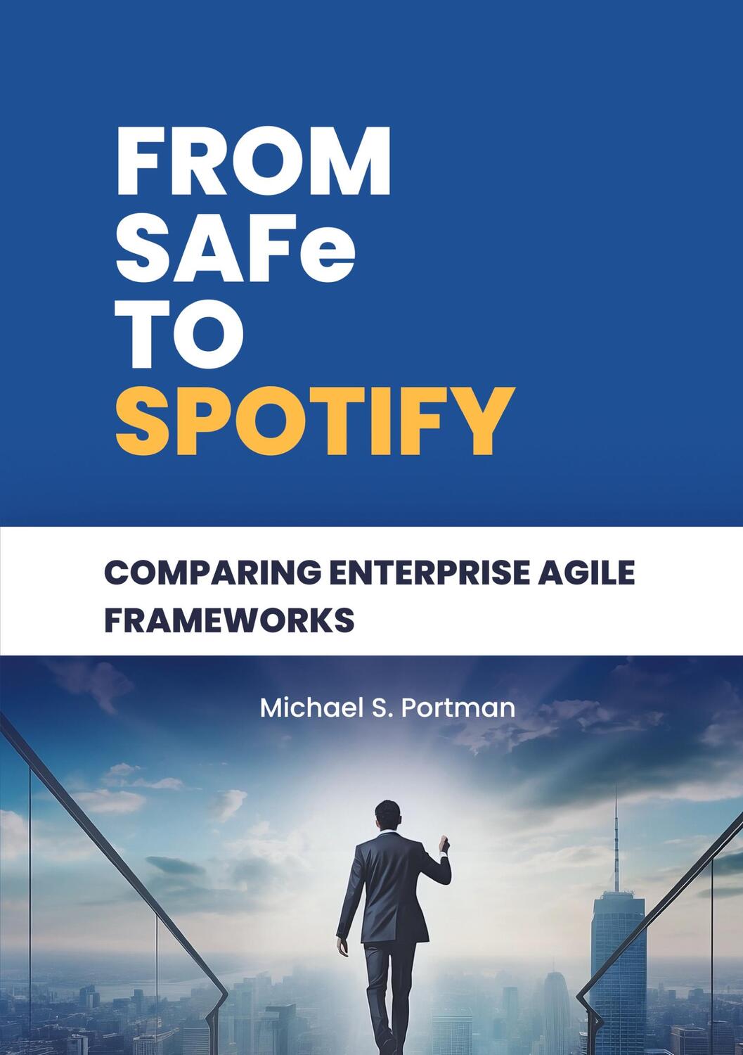 Cover: 9783384034366 | From SAFe to Spotify | Comparing Enterprise Agile Frameworks | Portman