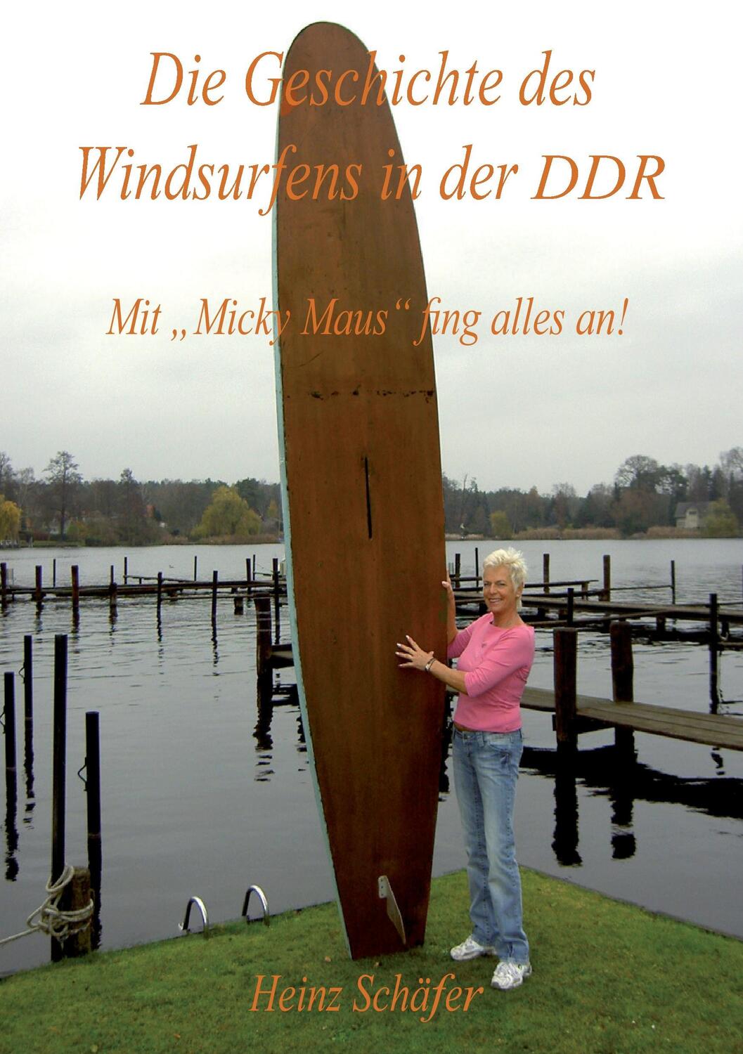 Cover: 9783868700756 | Die Geschichte des Windsurfens in der DDR | Heinz Schäfer | Buch