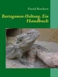 Cover: 9783837066036 | Bartagamen-Haltung | Ein Handbuch | David Borchert | Taschenbuch