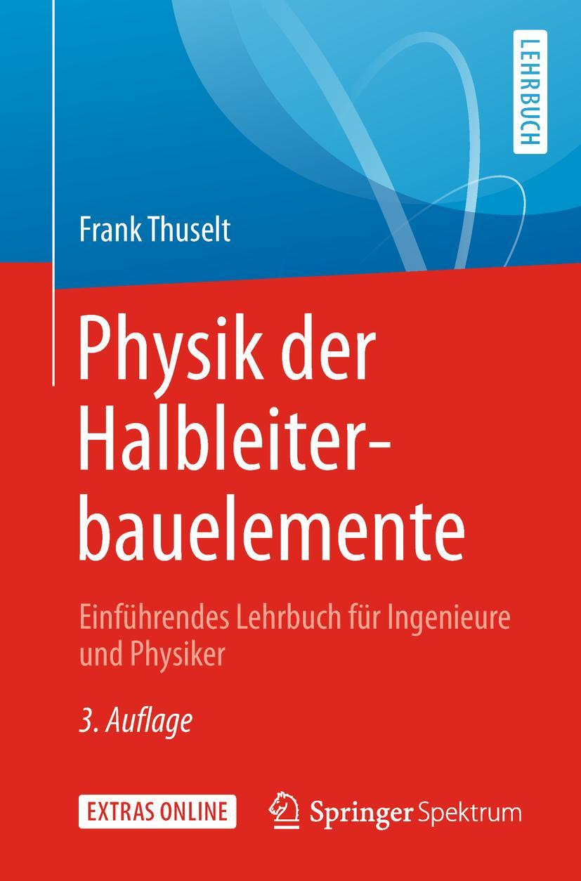 Cover: 9783662576373 | Physik der Halbleiterbauelemente | Frank Thuselt | Taschenbuch | xv