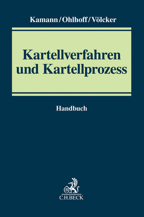 Cover: 9783406649509 | Kartellverfahren und Kartellprozess | Handbuch | Kamann (u. a.) | Buch