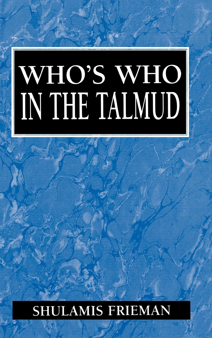 Cover: 9781568211138 | Who's Who in the Talmud | Shulamis Frieman | Buch | Englisch | 2000