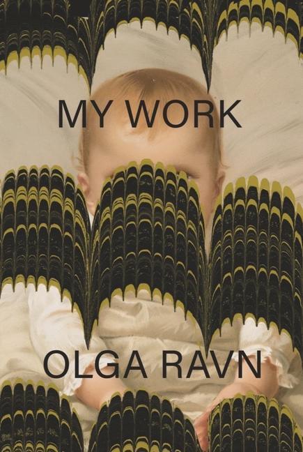Cover: 9780811234719 | My Work | Olga Ravn | Taschenbuch | Englisch | 2023 | NEW DIRECTIONS