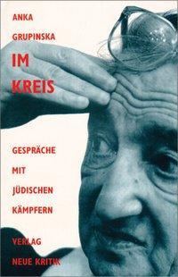 Cover: 9783801502669 | Im Kreis | Gespräche mit jüdischen Kämpfern | Anka Grupinska | Deutsch