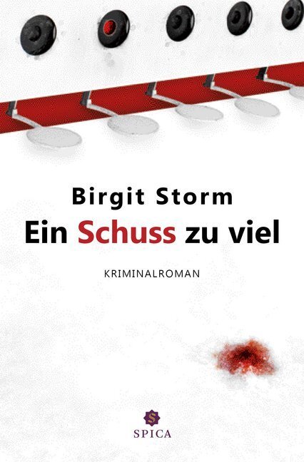 Cover: 9783943168860 | Ein Schuss zu viel | Kriminalroman | Birgit Storm | Taschenbuch | 2015