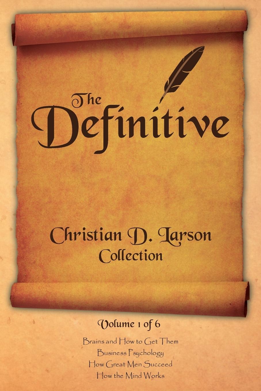 Cover: 9780990964308 | Christian D. Larson - The Definitive Collection - Volume 1 of 6 | Buch