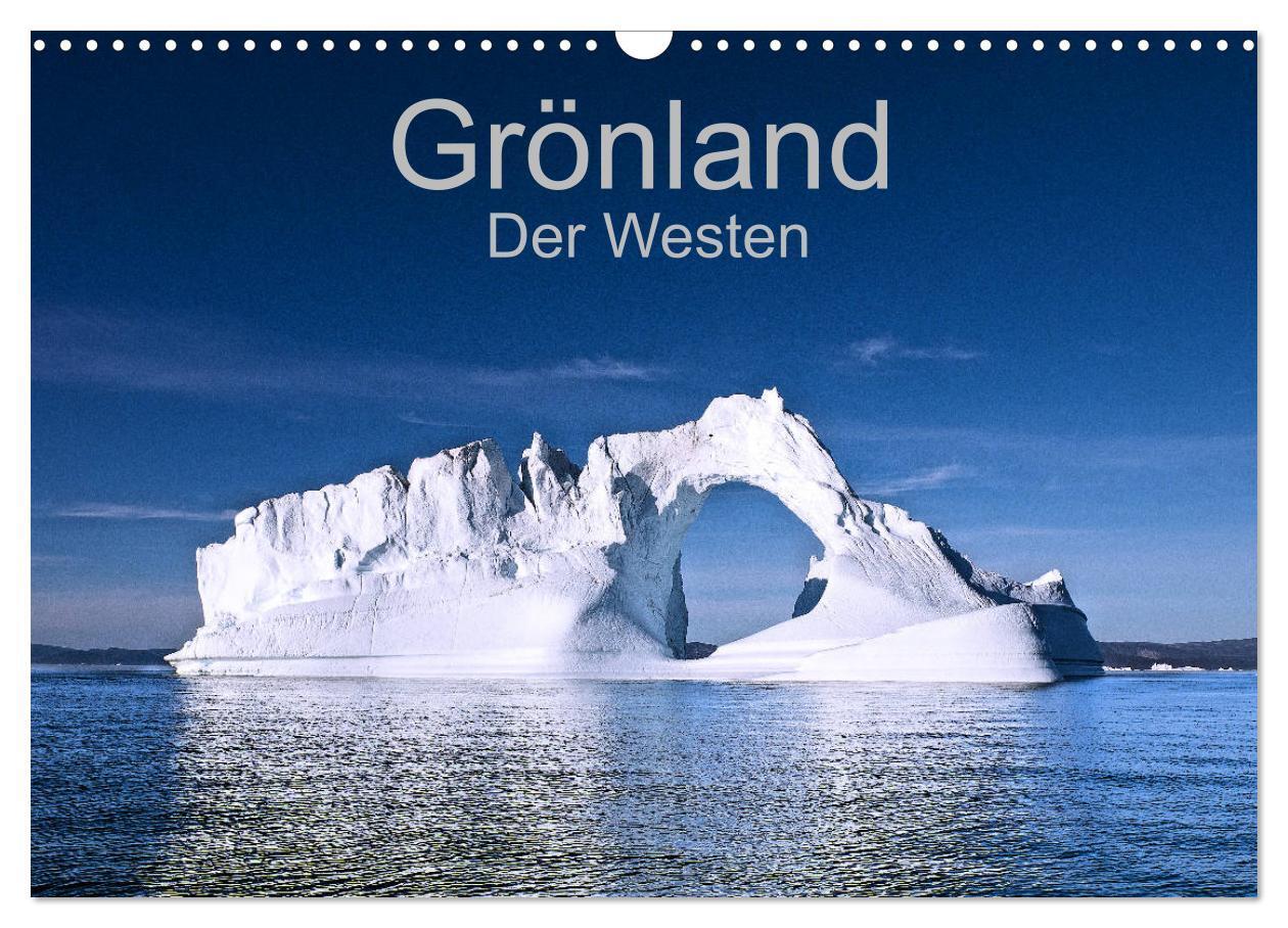 Cover: 9783675870116 | Grönland - Der Westen (Wandkalender 2024 DIN A3 quer), CALVENDO...