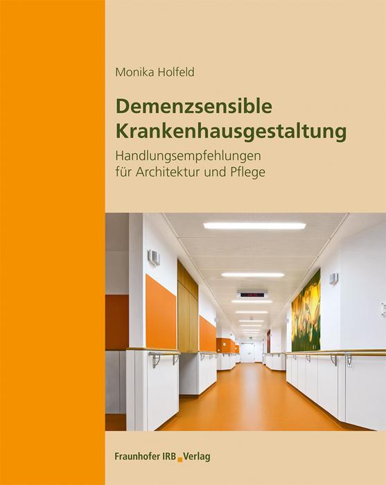 Cover: 9783738806182 | Demenzsensible Krankenhausgestaltung. | Monika Holfeld | Taschenbuch
