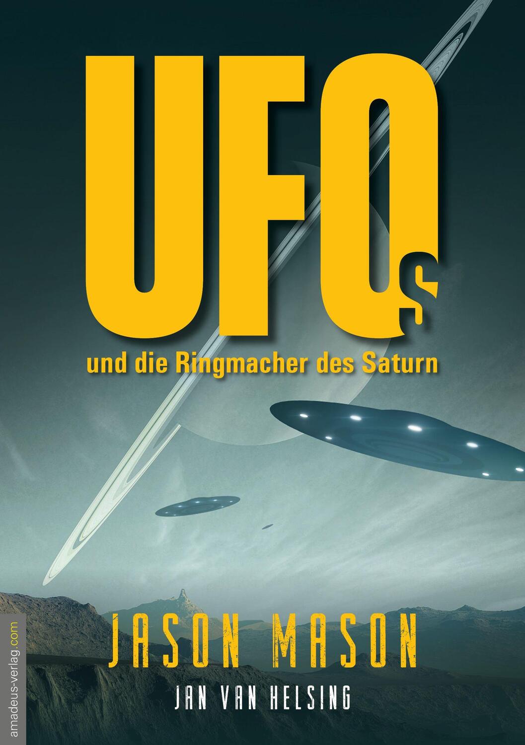 Cover: 9783985620210 | UFOs und die Ringmacher des Saturn | Jason Mason (u. a.) | Taschenbuch