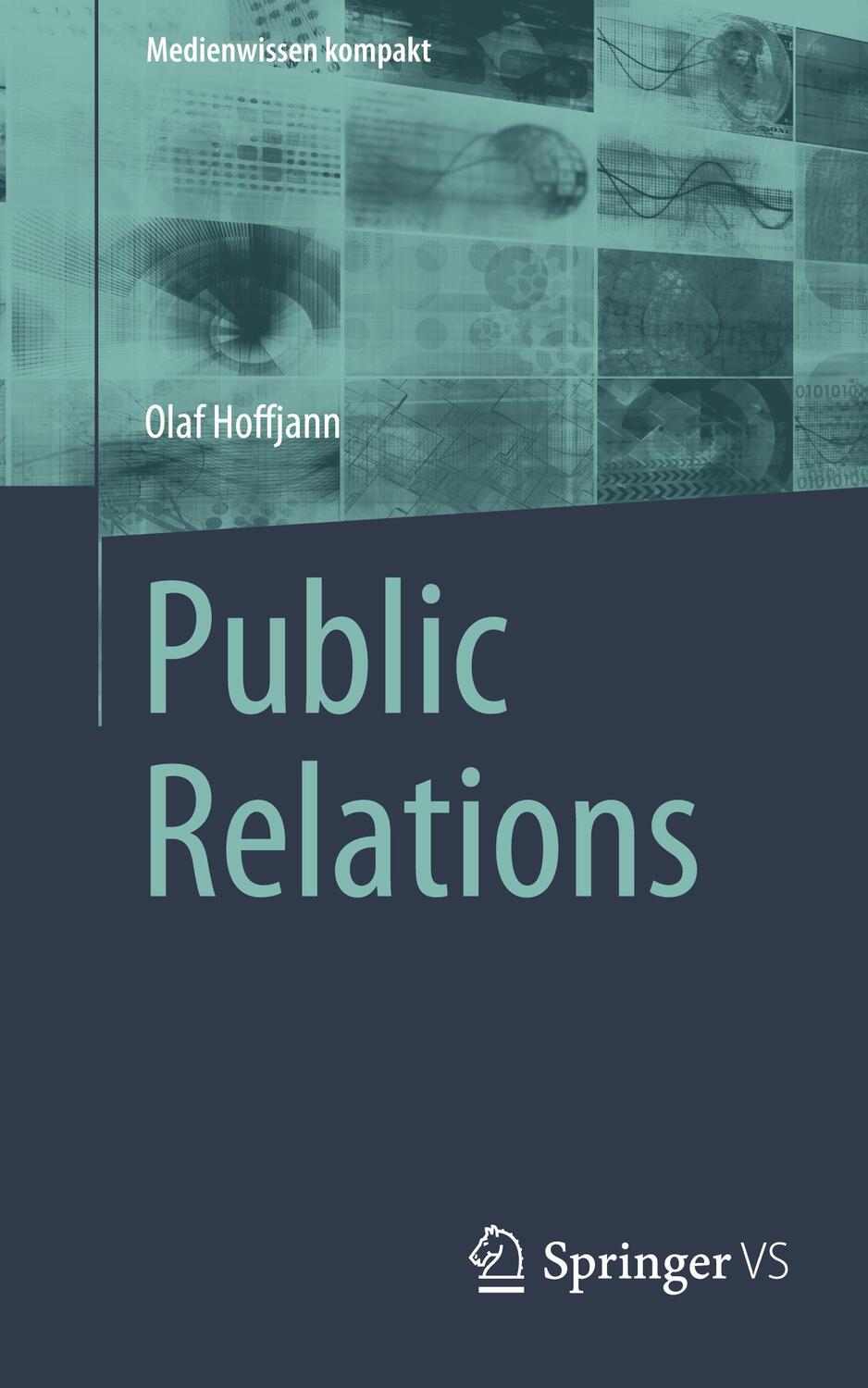 Cover: 9783658404796 | Medien und Public Relations | Olaf Hoffjann | Taschenbuch | Deutsch