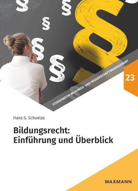 Cover: 9783830945185 | Bildungsrecht: Einführung und Überblick | Hans G. Schuetze | Buch