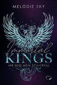 Cover: 9783969669860 | Immortal Kings | Ihr seid mein Schicksal | Melodie Sky | Taschenbuch