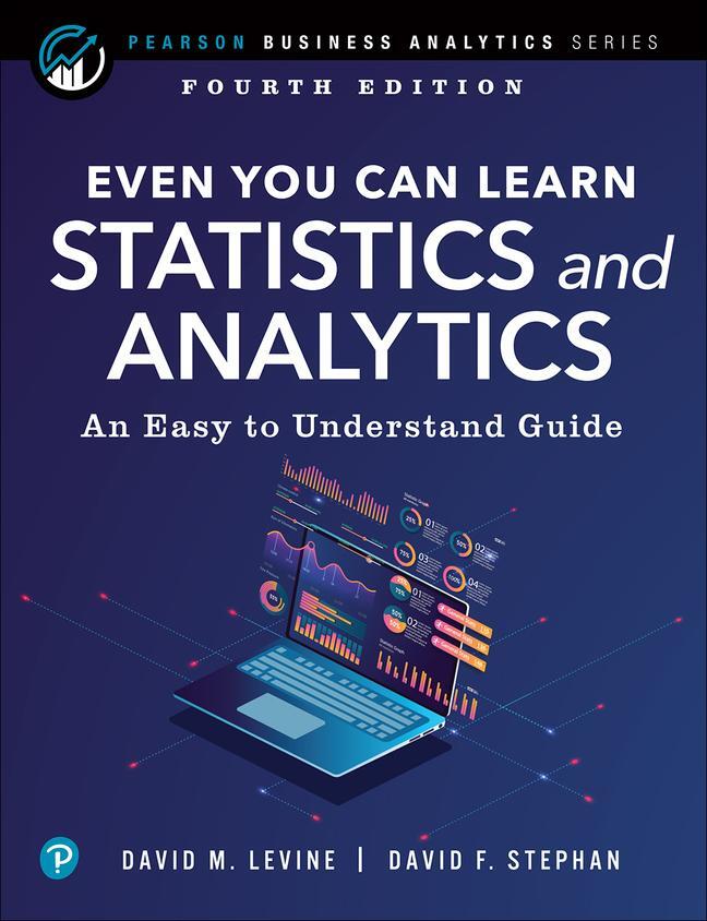 Cover: 9780137654765 | Even You Can Learn Statistics and Analytics | David Levine (u. a.)
