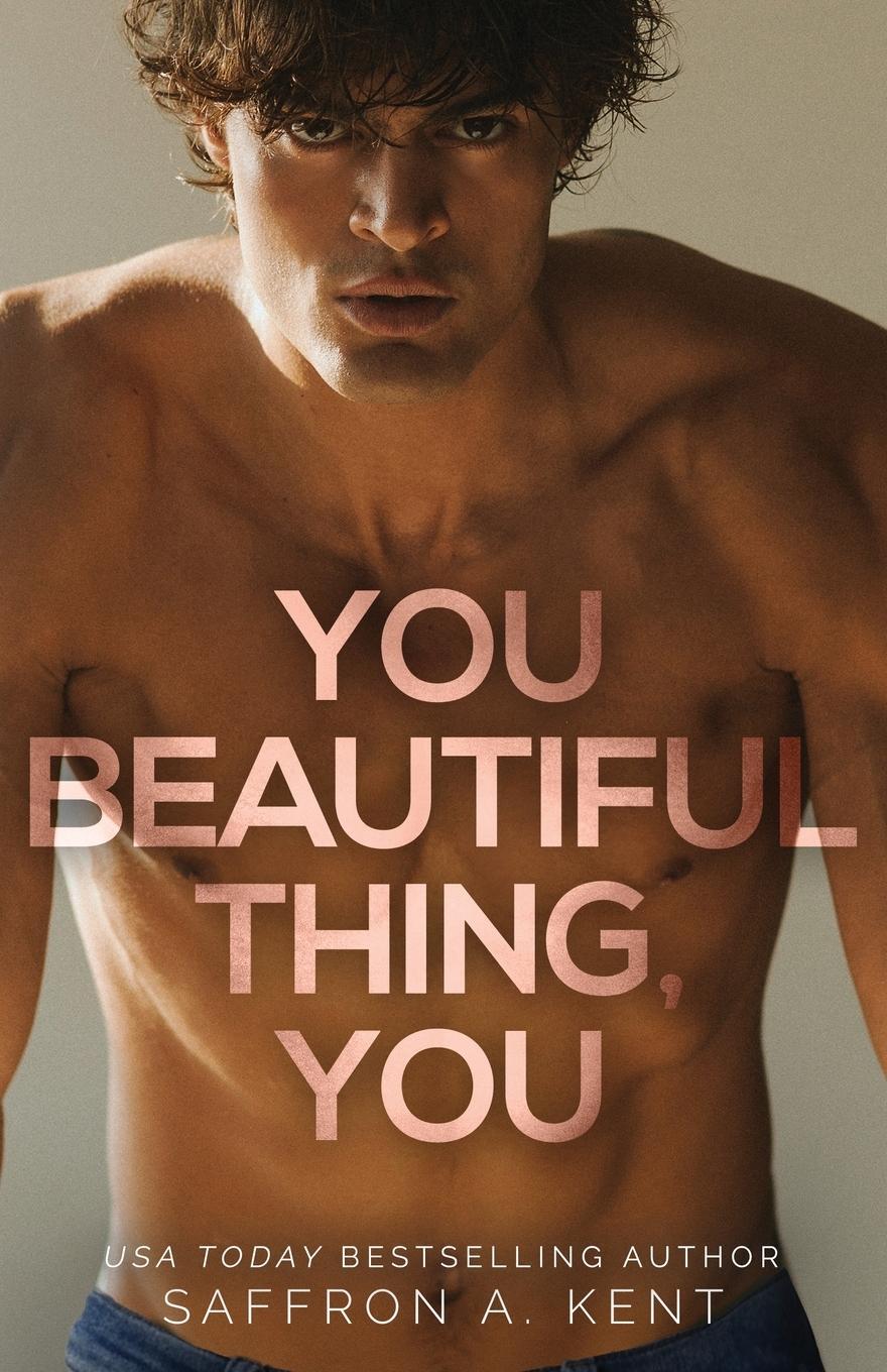 Cover: 9798868929595 | You Beautiful Thing, You | Saffron A. Kent | Taschenbuch | Paperback