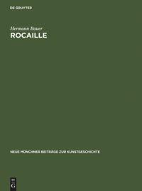 Cover: 9783111163772 | Rocaille | zur Herkunft und zum Wesen eines Ornament-Motivs | Bauer