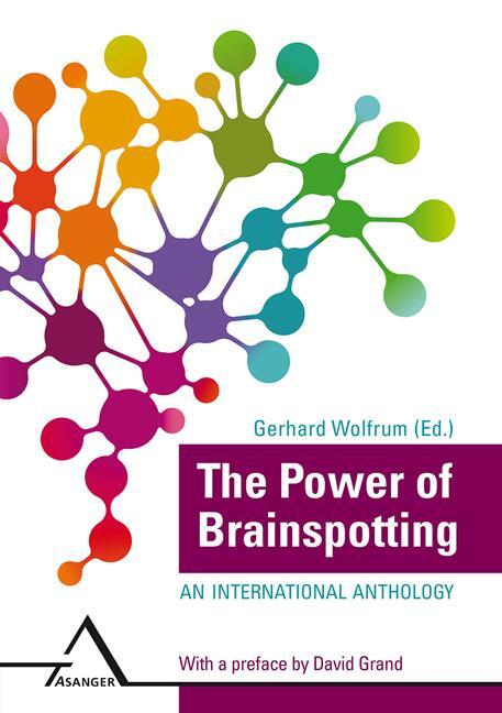 Cover: 9783893346301 | The Power of Brainspotting | An international Anthology | Wolfrum