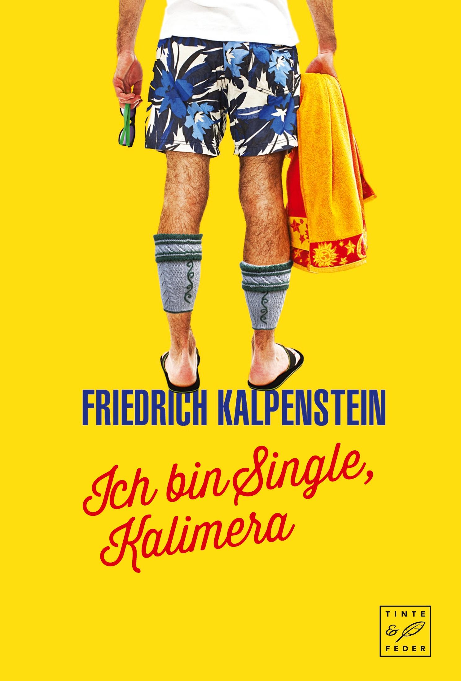 Cover: 9781503944121 | Ich bin Single, Kalimera | Friedrich Kalpenstein | Taschenbuch | 2015