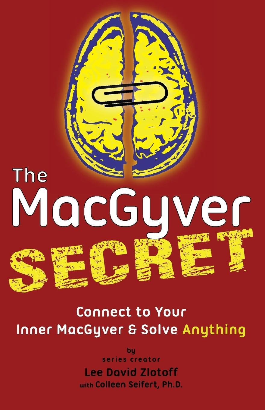 Cover: 9780692761441 | The MacGyver Secret | Lee D Zlotoff (u. a.) | Taschenbuch | Paperback