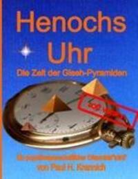 Cover: 9783837051469 | Henochs Uhr | Die Zeit der Giseh-Pyramiden | Paul H. Krannich | Buch